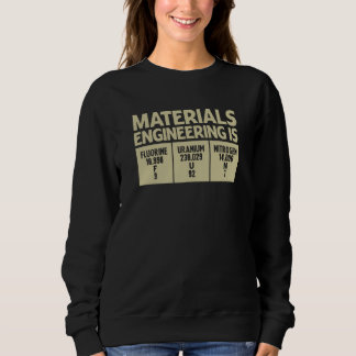 Materialteknik är ett roligt yrke Ingenjörsvetensk T Shirt