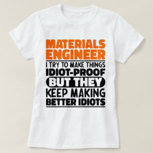 Materiellt Ingenjör jag försöker göra Sak till en  T Shirt