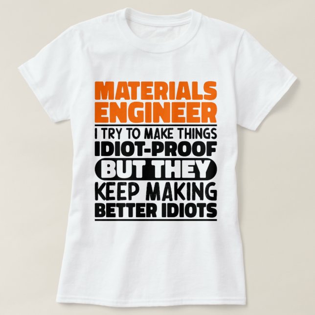 Materiellt Ingenjör jag försöker göra Sak till en  T Shirt (Design framsida)