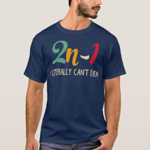 Math Algebra Humor 2n1 T Shirt