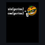 Math Algebra Tangerine Funny Science Joke Poster<br><div class="desc">Math Algebra Tangerine Funny Science Joke design for matematics älskare.</div>