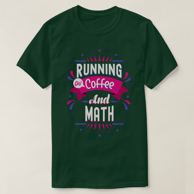 Math Älskare Gift på kaffe och matematik 1 (2) T Shirt (Design framsida)