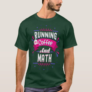 Math Älskare Gift på kaffe och matematik 1 (2) T Shirt