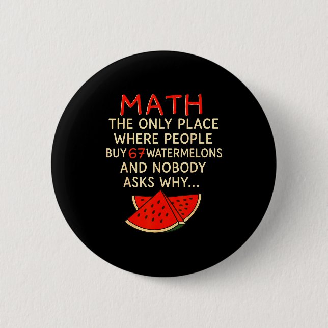 Math And 67 Watermelons Funny 6 7 Meme Calculation Knapp (Framsida)