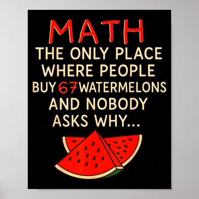 Math And 67 Watermelons Funny 6 7 Meme Calculation Poster (Framsidan)