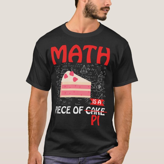 Math är en Biet av Pi - Funny Math Cake Pun T Shirt (Framsida)