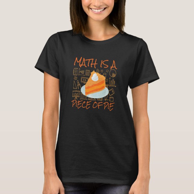 Math är en Biet i Paj matematiker Pi Day T Shirt (Framsida)