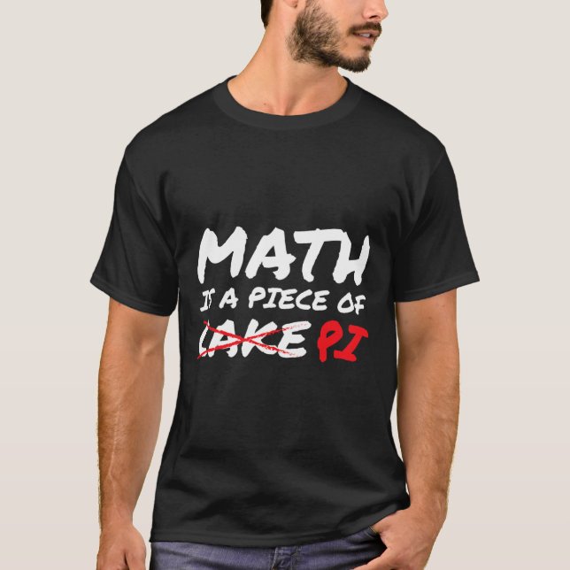 Math är en Biet i Pi, inte Cake Pi Day-lusen T Shirt (Framsida)