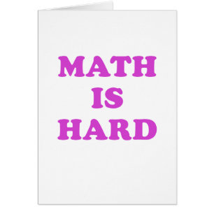 Math är hård hälsningskort