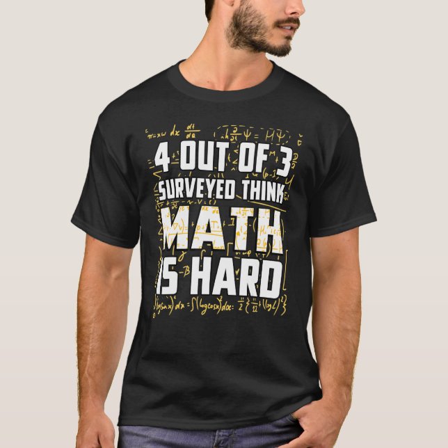 Math är hård matematik pun math nerd matematiati t shirt (Framsida)