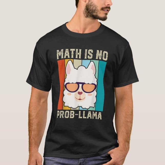 Math är ingen Prob lama Funny Math Llama Teacher T Shirt (Framsida)