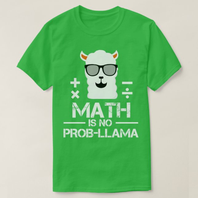 Math är ingen ProbLlama Mathematics Lacher Student T Shirt (Design framsida)