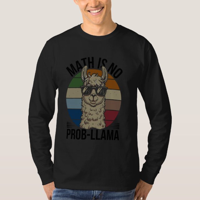 Math är inget Prob-Llama, rolig djurälskare, Math  T Shirt (Framsida)