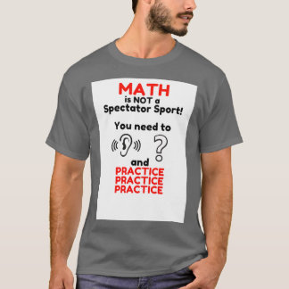 Math är inte en Spectator Sport 3 T Shirt