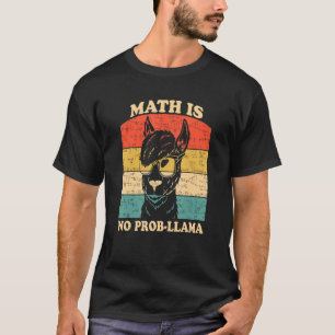 Math är inte Prob Lama Education Instructor Presch T Shirt