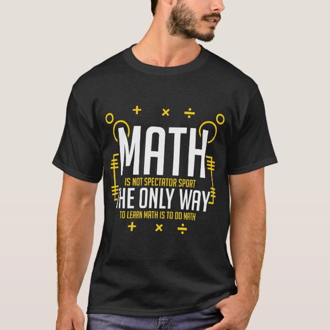 Math är inte Spectator Sport, underlig, matematik T Shirt (Framsida)