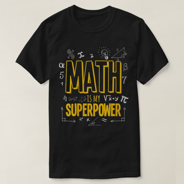 Math är min supermakt Algebra Älskare S T Shirt (Design framsida)