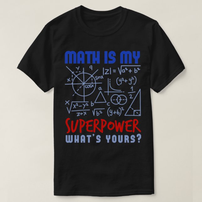 Math är min supermakt som din kemi fysik t shirt (Design framsida)
