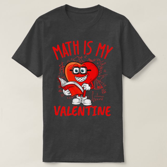 Math är mina hjärtklappande Valentineser T Shirt (Design framsida)