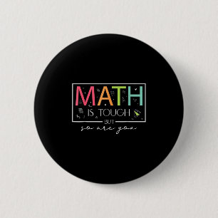 Math är Tuff, men är du Back to school Math T Knapp