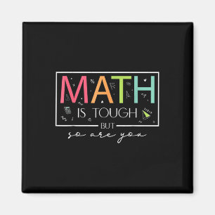 Math är Tuff, men är du Back to school Math T Magnet