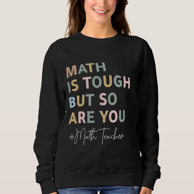 Math är Tuff, men du är också en underlig matemati T Shirt (Framsida)