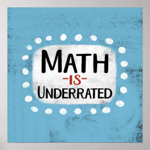 Math är underskattad Poster av väggkonst