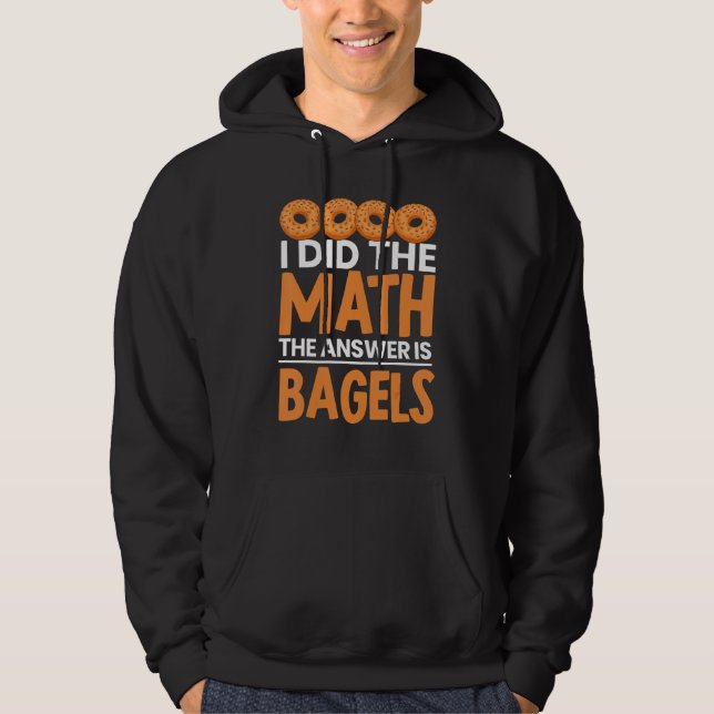 Math Bagel är svaret på Bread Bakery för Hoodie (Framsida)