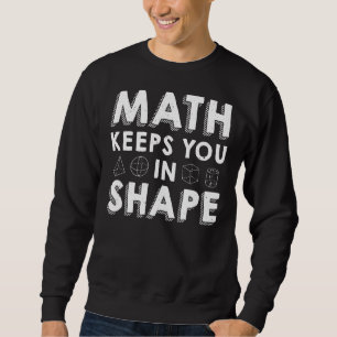Math Behållas you in Shape Math Teacher Pun Lång Ärmad Tröja