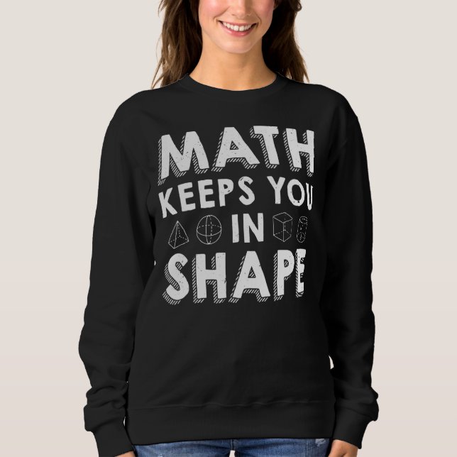 Math Behållas you in Shape Math Teacher Pun T Shirt (Framsida)