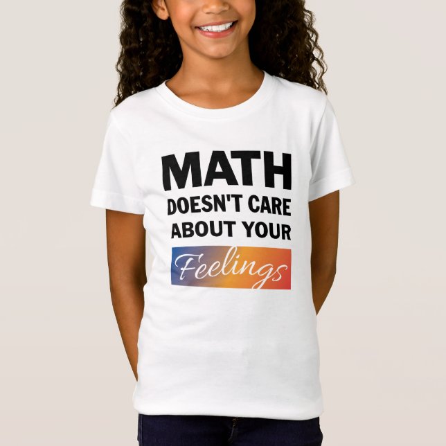 Math bryr sig inte om flickor Shirt T Shirt (Framsida)