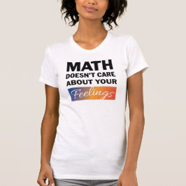 Math bryr sig inte om kvinnoförskjutning t shirt