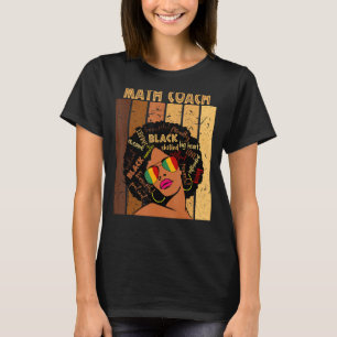 Math Coach Afro African American Women Black Histo T Shirt