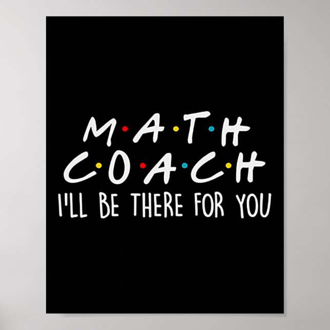 Math Coach jag kommer att finnas där för dig Math  Poster (Framsidan)
