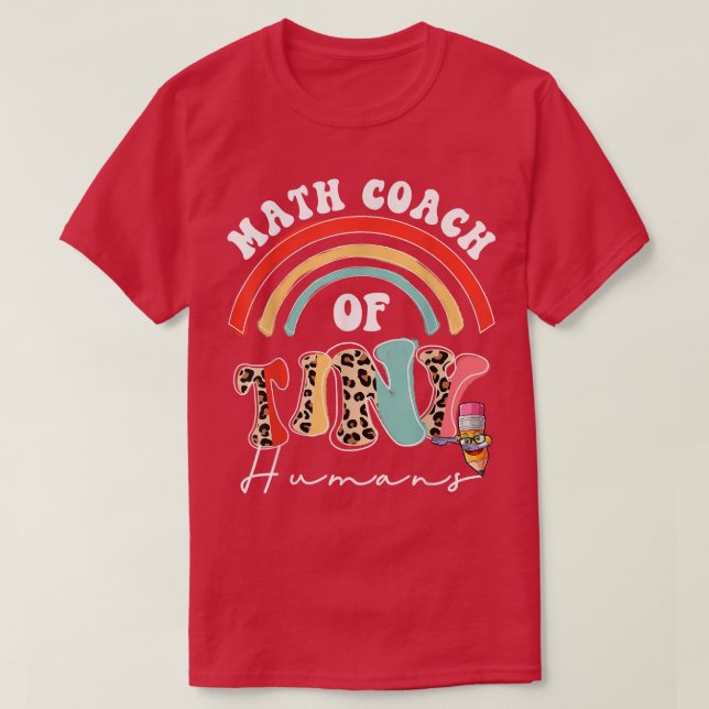 Math Coach of Tiny Humans Funny School Team Math C T Shirt (Design framsida)