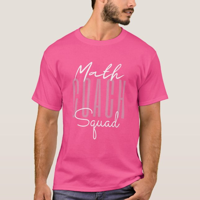 Math Coach Squad Math Teacher Back to school 2 T Shirt (Framsida)