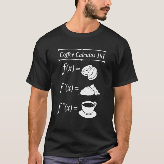 Math Coffee Calculus 101 Differential T Shirt (Framsida)