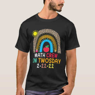MATH CREW TWOSDAY 2/22/22 februari 2022 T Shirt