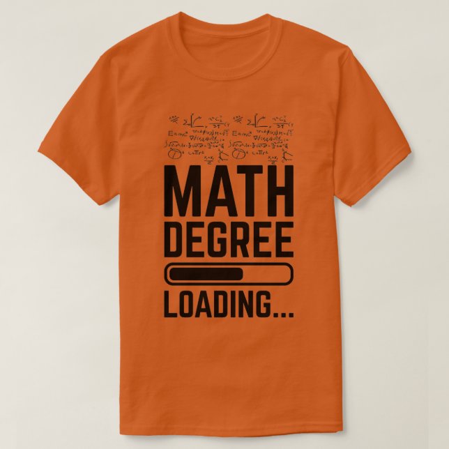 Math Degree Loading T Shirt (Design framsida)