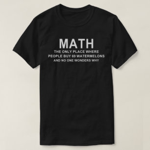 Math den enda Ställe där människor köper 66 va T Shirt
