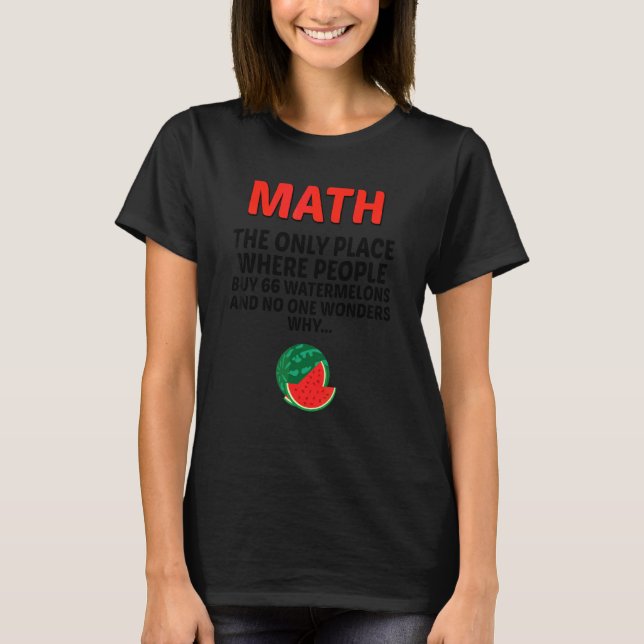 Math den enda Ställe där människor köper 66 vatten T Shirt (Framsida)