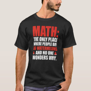 Math den enda Ställe där människor köper 66 vatten T Shirt