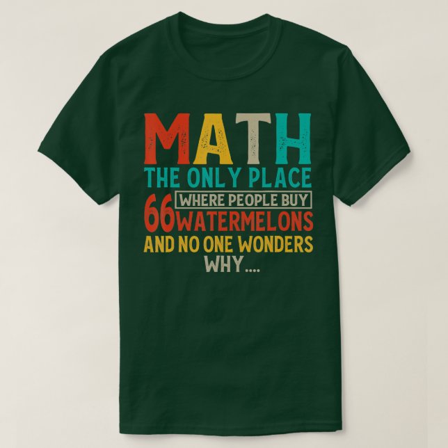 Math den enda Ställe där människor köper 66 vatten T Shirt (Design framsida)