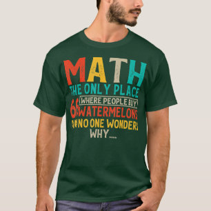 Math den enda Ställe där människor köper 66 vatten T Shirt