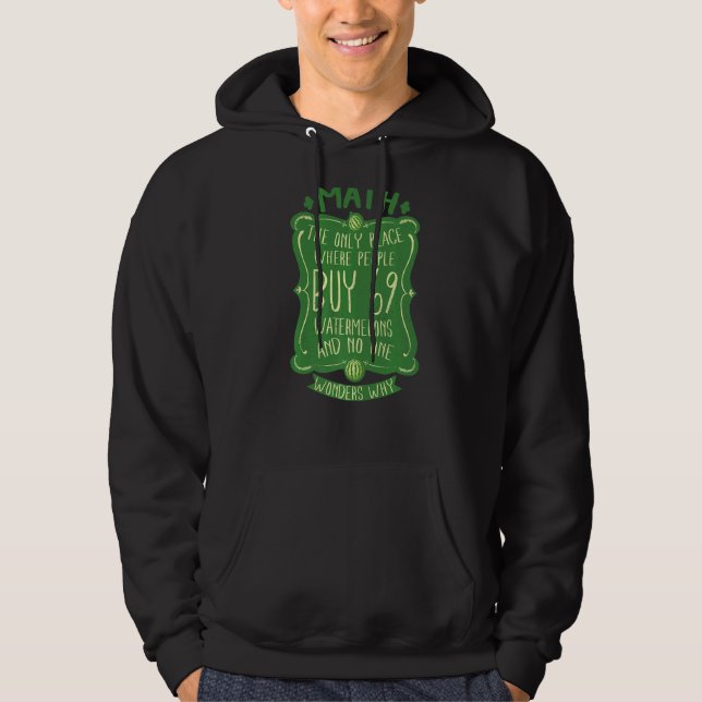 Math den enda Ställe där människor köper 69 vatten Hoodie (Framsida)