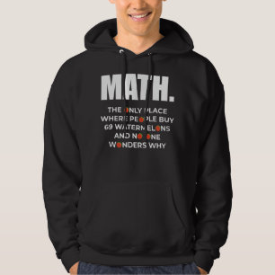 Math den enda ställe där människor köper 69 vatten hoodie