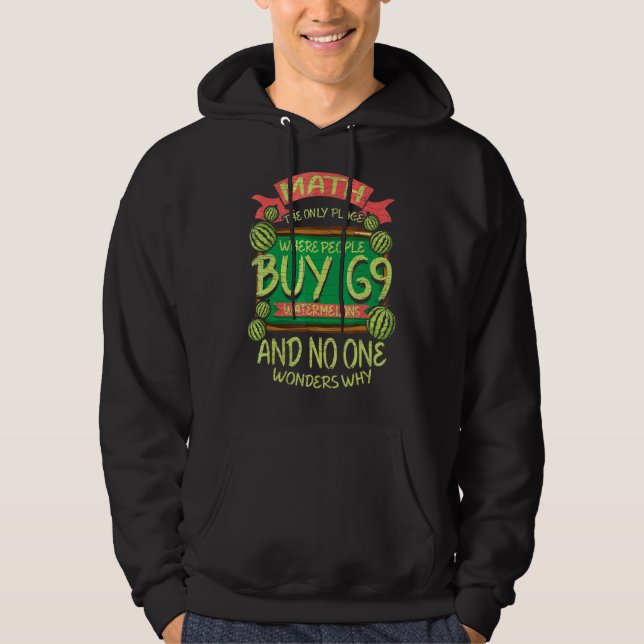 Math den enda Ställe där människor köper 69 vatten Hoodie (Framsida)