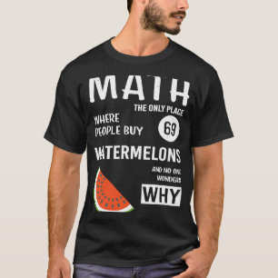 Math den enda Ställe där människor köper 69 Waterm T Shirt