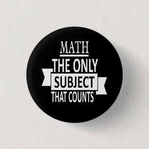 Math. Det enda subjekt som räknar. Mathvitsskämt Knapp