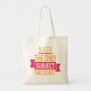 Math. Det enda subjekt som räknar. Mathvitsskämt Tygkasse